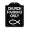 Signmission Church Parking Only Symbol Heavy-Gauge Aluminum Architectural Sign, 24" x 18", BS-1824-24267 A-DES-BS-1824-24267 - alternate 1